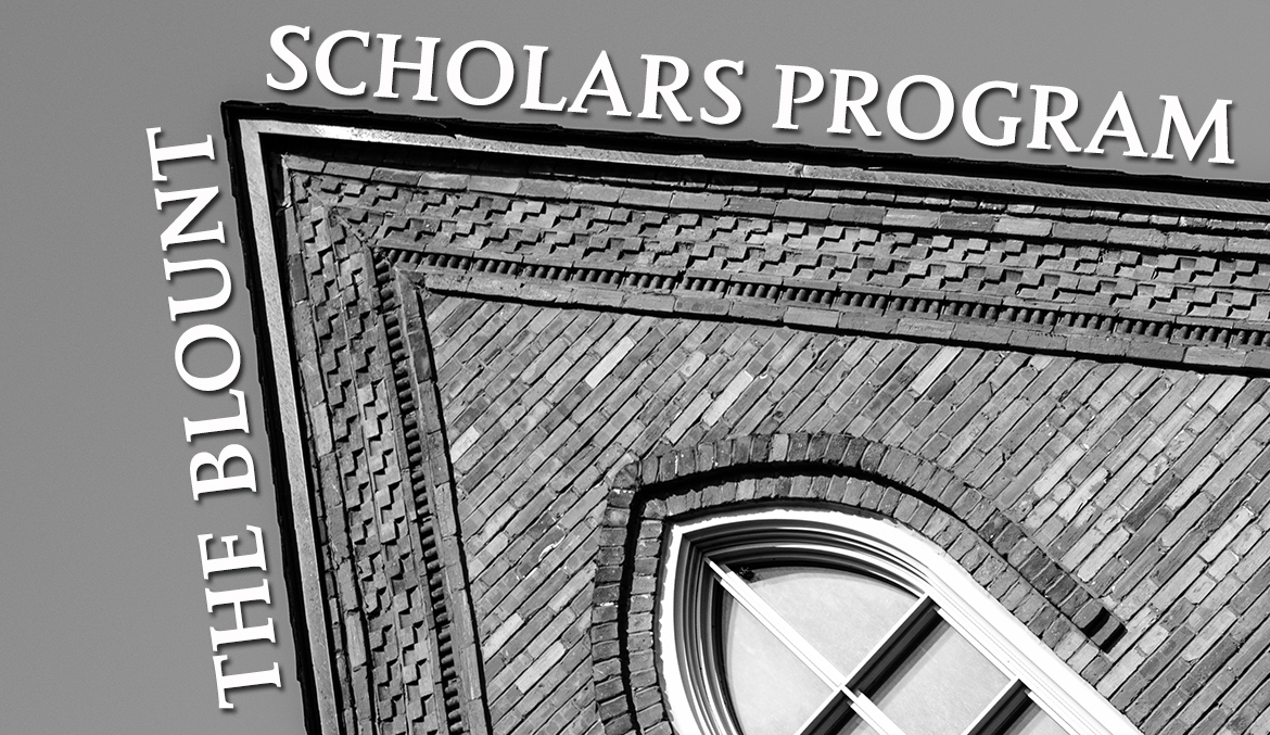 The Blount Scholars Program